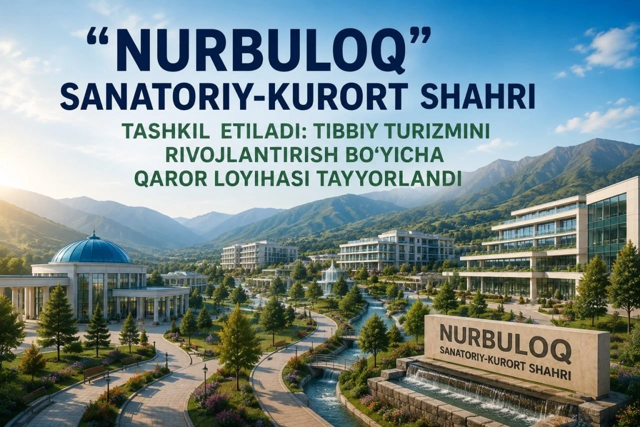 Нурбулоқ санаторий-курорт шаҳрига айланади